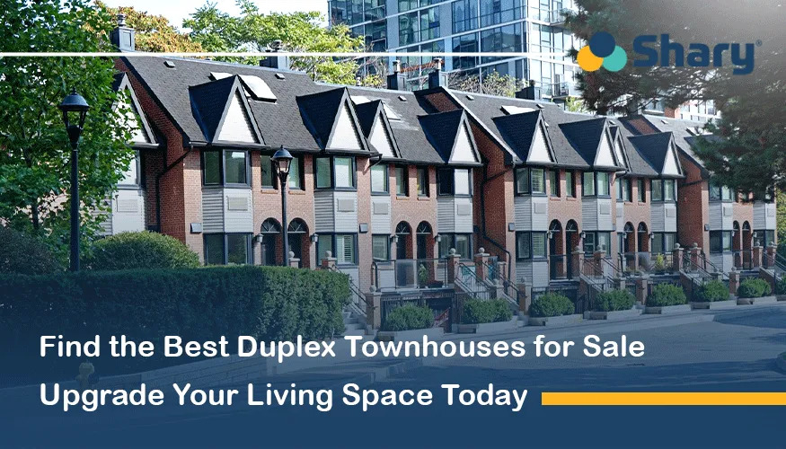Duplex Townhouses for Sale: Spacious Layouts & Prime Locations